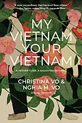E-Book (epub) My Vietnam, Your Vietnam von Christina Vo, Nghia M. Vo