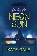 E-Book (epub) Under a Neon Sun von Kate Gale