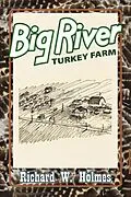 E-Book (epub) Big River Turkey Farm von Richard Holmes