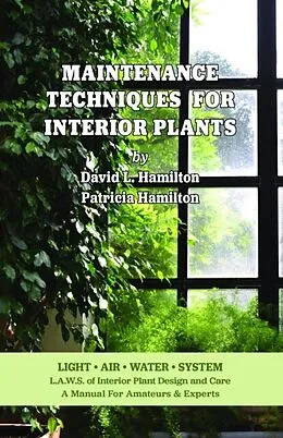 E-Book (epub) Maintenance Techniques for Interior Plants von David Hamilton