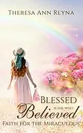 ePUB Blessed Is She Who Believed von Theresa Ann Reyna