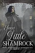 E-Book (epub) Sweet Little Shamrock (The Shamrock Romances, #2) von Birdye L. Hartland, Eva Valentine