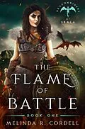 E-Book (epub) The Flame of Battle (The Dragonriders of Skala, #1) von Melinda R. Cordell