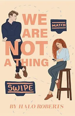 E-Book (epub) We Are NOT a Thing (The Thing About Love, #1) von Halo Roberts