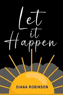 E-Book (epub) Let it Happen von Diana Robinson