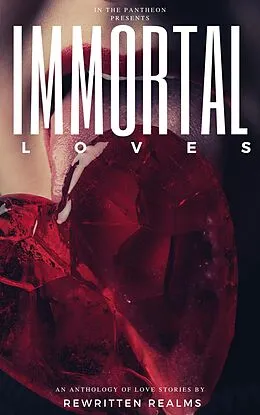 E-Book (epub) Immortal Loves von Aisling MacKay, Melissa Stoddart, Moxie Malone