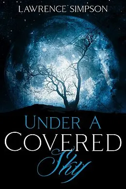 E-Book (epub) Under A Covered Sky von Lawrence Simpson