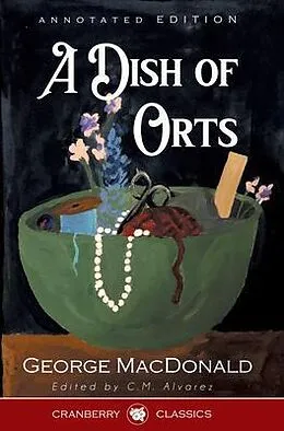 E-Book (epub) A Dish of Orts Annotated Edition von George Macdonald