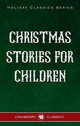 E-Book (epub) Classic Christmas Stories for Children von Charles Dickens, Beatrix Potter, Hans Christian Andersen