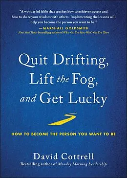 E-Book (epub) Quit Drifting, Lift the Fog, and Get Lucky von David Cottrell