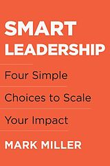 Livre Relié Smart Leadership de Mark Miller