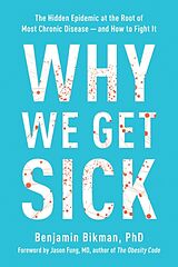 Couverture cartonnée Why We Get Sick de Benjamin Bikman