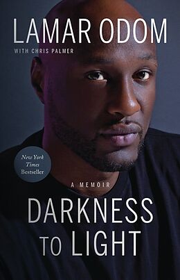 Couverture cartonnée Darkness to Light de Lamar Odom, Chris Palmer