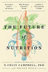 Broschiert The Future of Nutrition von T Colin; Disla, Nelson Campbell