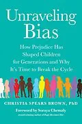 E-Book (epub) Unraveling Bias von Christia Spears Brown