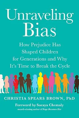 E-Book (epub) Unraveling Bias von Christia Spears Brown