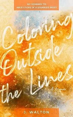 E-Book (epub) Coloring Outside the Lines von J. Walton