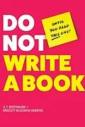 E-Book (epub) Do Not Write a Book...Until You Read This One von A. Y. Berthiaume, Bridgett McGowen-Hawkins