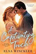 E-Book (epub) A Captivating Touch (Cavallo Brothers) von Elsa Winckler