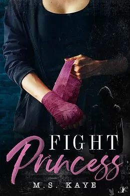 E-Book (epub) Fight Princess von Kaye