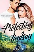 E-Book (epub) Protecting Lindsay (Unexpected Love, #2) von Elsa Winckler