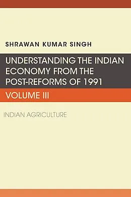 E-Book (epub) Understanding the Indian Economy from the Post-Reforms of 1991 von Shrawan Kumar Singh