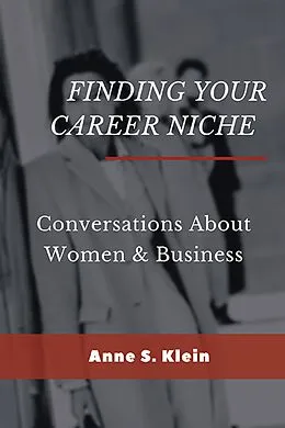 E-Book (epub) Finding Your Career Niche von Anne S. Klein