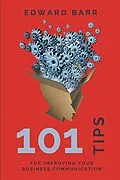 E-Book (epub) 101 Tips for Improving Your Business Communication von Edward Barr