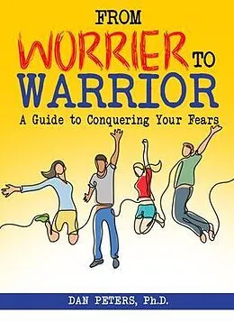 E-Book (epub) From Worrier to Warrior von Dan Peters