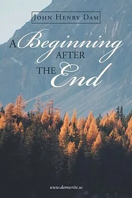 E-Book (epub) A Beginning After the End von John Henry Dam