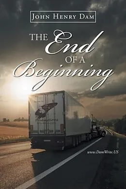 E-Book (epub) The End Of A Beginning von John Henry Dam