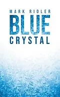 E-Book (epub) Blue Crystal von Mark Ridler