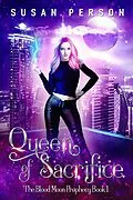 E-Book (epub) Queen of Sacrifice (The Blood Moon Prophecy Series, #1) von Susan Person
