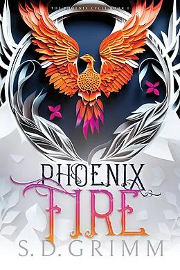 E-Book (epub) Phoenix Fire (The Phoenix Cycle, #1) von S. D. Grimm