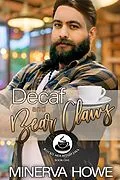 E-Book (epub) Decaf and Bear Claws (Rocky Mountain Java, #2) von Minerva Howe