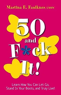 E-Book (epub) 50 and F*ck It! von Martina Faulkner