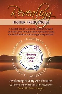 E-Book (epub) Revealing Higher Frequencies von Tim McConville, Franny Harcey
