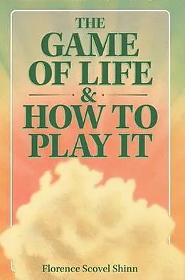 E-Book (epub) The Game of Life & How to Play It von Florence Shinn