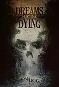 E-Book (epub) Dreams for the Dying von Adam Light