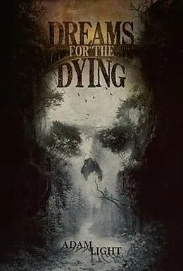 E-Book (epub) Dreams for the Dying von Adam Light
