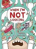 E-Book (epub) When I'm Not Looking von Farren Phillips