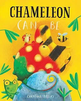 E-Book (epub) Chameleon Can Be von Carolina Farías