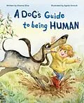 E-Book (epub) A Dog's Guide to Being Human von Shanna Silva