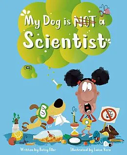 E-Book (epub) My Dog is NOT a Scientist von Betsy Ellor