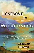E-Book (epub) Lonesome for Wilderness von Linda Jo Hunter