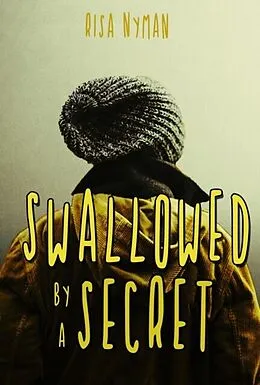 E-Book (epub) Swallowed by a Secret von Risa Nyman