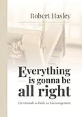 E-Book (epub) Everything Is Gonna Be All Right von Robert Hasley