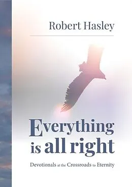 E-Book (epub) Everything Is All Right von Robert Hasley
