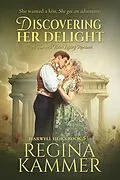 E-Book (epub) Discovering Her Delight: A Harwell Heirs Legacy Romance von Regina Kammer
