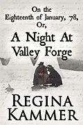 E-Book (epub) On the Eighteenth of January, '78; or, A Night at Valley Forge von Regina Kammer